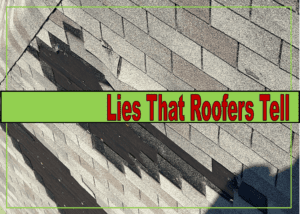 5 lies that roofers tell to get hired